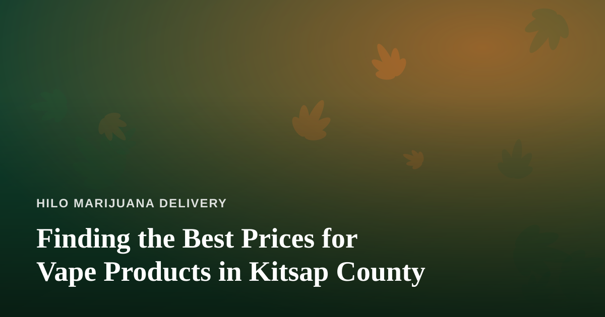 Finding the Best Prices for Vape Products in Kitsap County