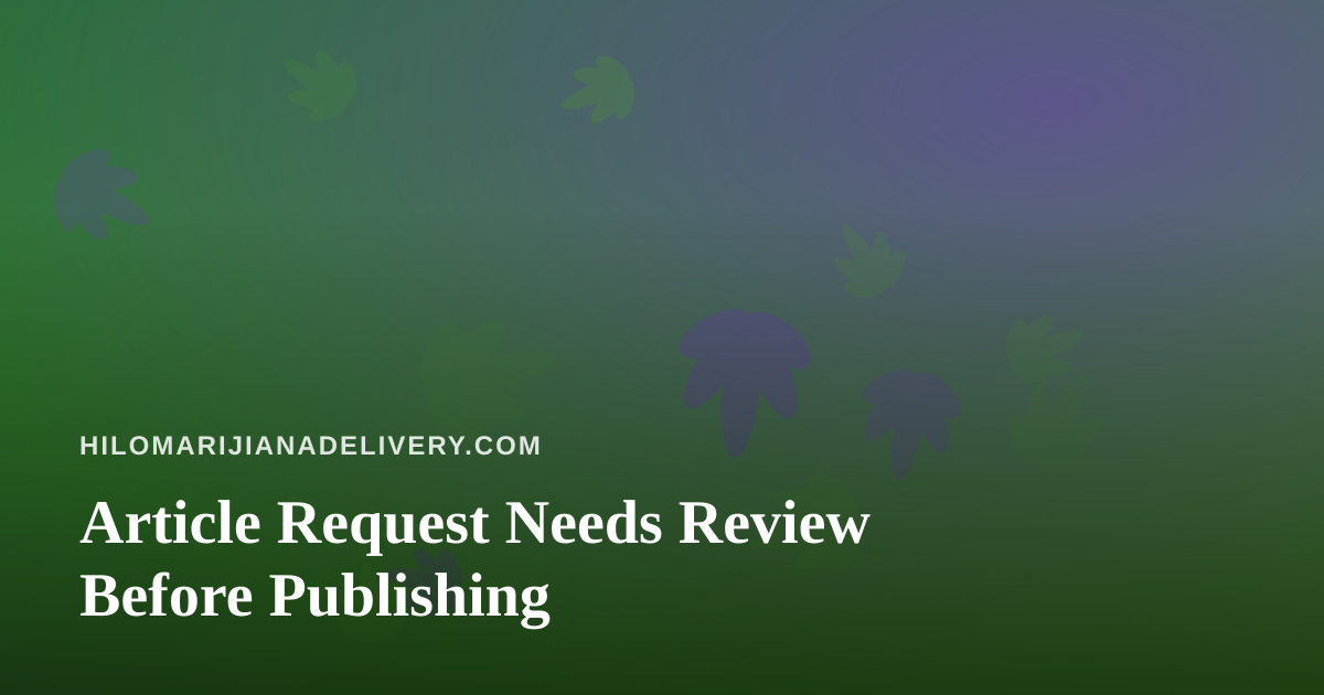 Article Request Needs Review Before Publishing